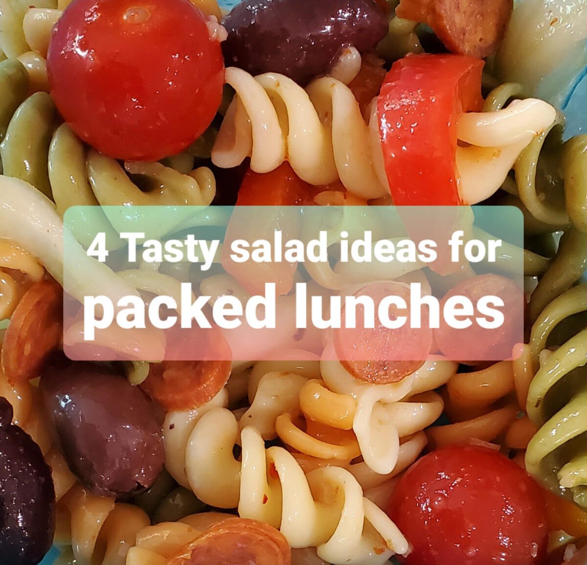 4 tasty salad ideas for packed lunches